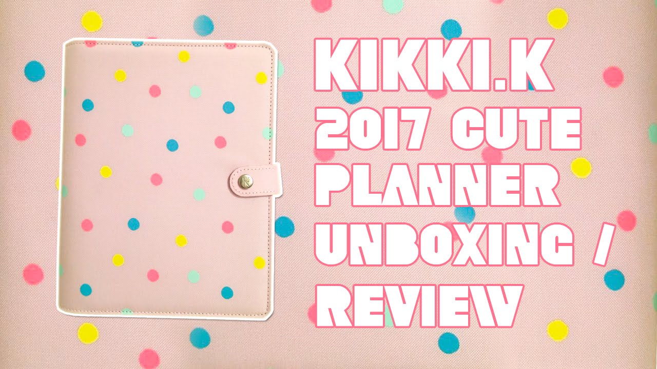 kikki.K Cute Collection 2017 Large Planner Unboxing/Review kikkik|KikkiK|Kikki K|kikki.K|kikki.k