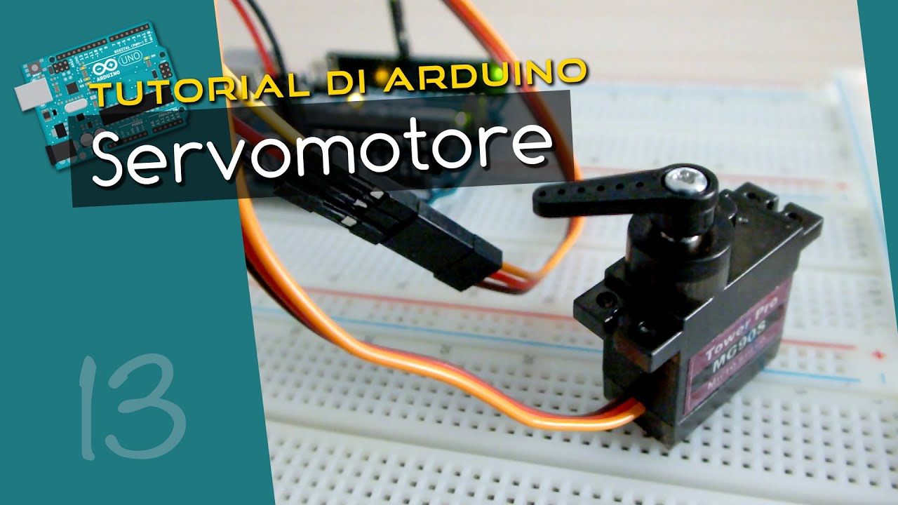 Tutorial Arduino ITA 13: come controllare il servomotore usando la scheda di Arduino
