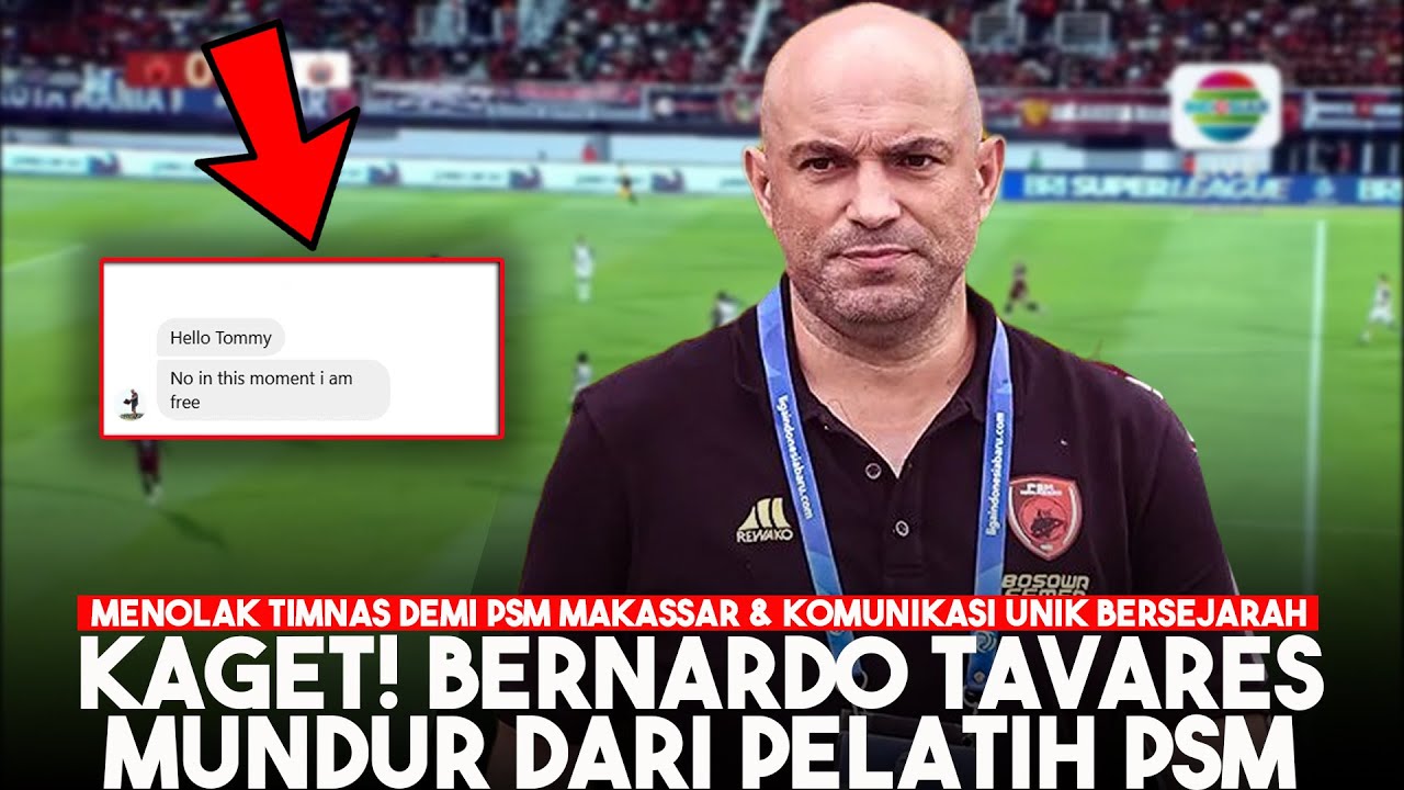 TOLAK TIMNAS DEMI PSM! Bernardo Tavares Akhirnya Milih Mundur: Masalah Gaji & Komunikasi Bersejarah