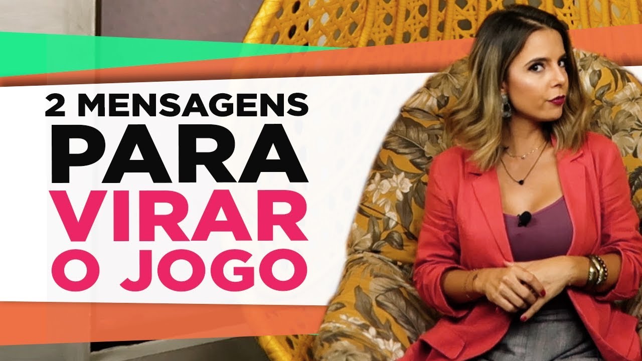 2 MENSAGENS PARA VIRAR O JOGO | COACH DE RELACIONAMENTOS | LUIZA VONO