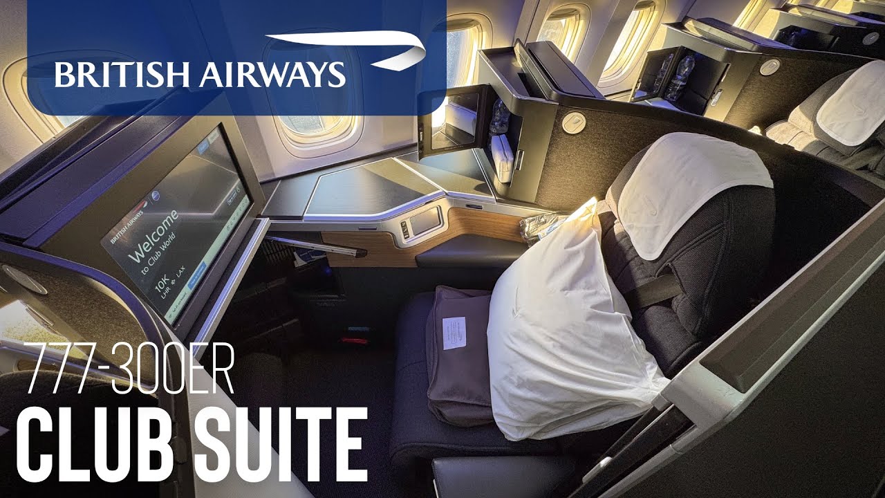 British Airways 777-300ER Club Suite Business Class London to Los Angeles | Aviation Geeks