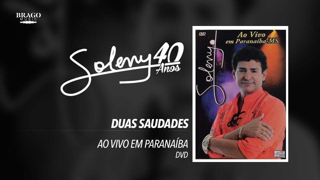 Soleny - Duas Saudades - ao vivo em Paranaiba(MS) - part. Nilton Lamas