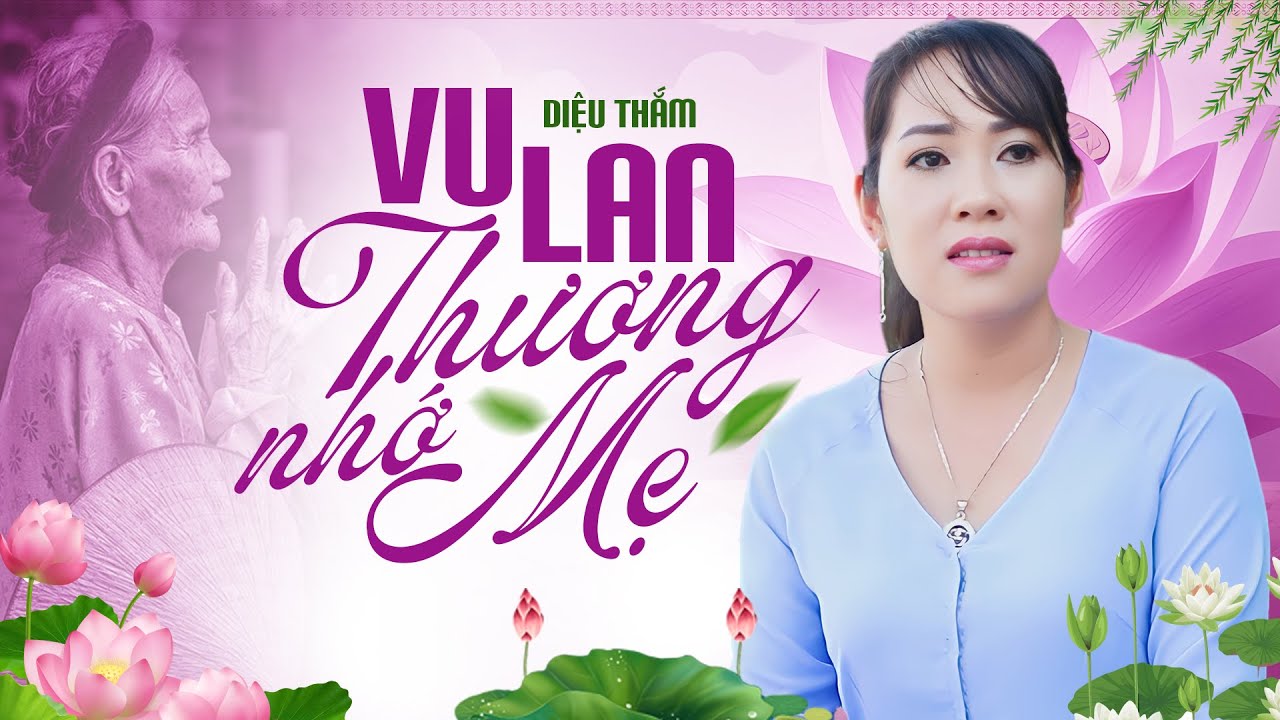 VU LAN THƯƠNG NHỚ MẸ - Vu Lan Nghe Nhạc N&agrave;y X&uacute;c Động Rơi Nước Mắt | Nhạc Vu Lan B&aacute;o Hiếu 2024