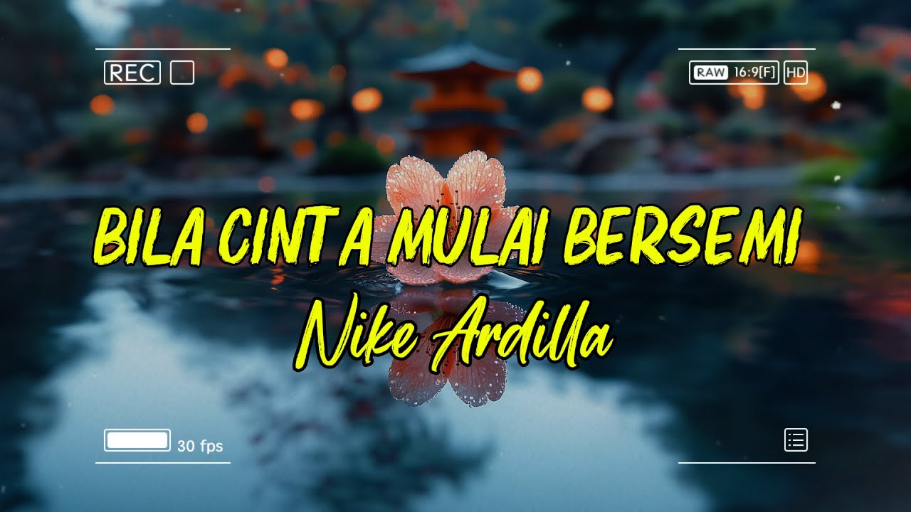 Nike Ardilla - Bila Cinta Mulai Bersemi (Lirik)
