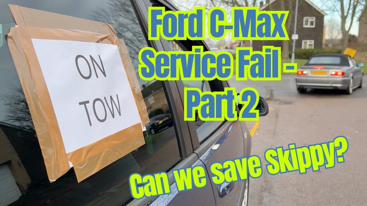 Ford C-Max Service Fail - Part 2