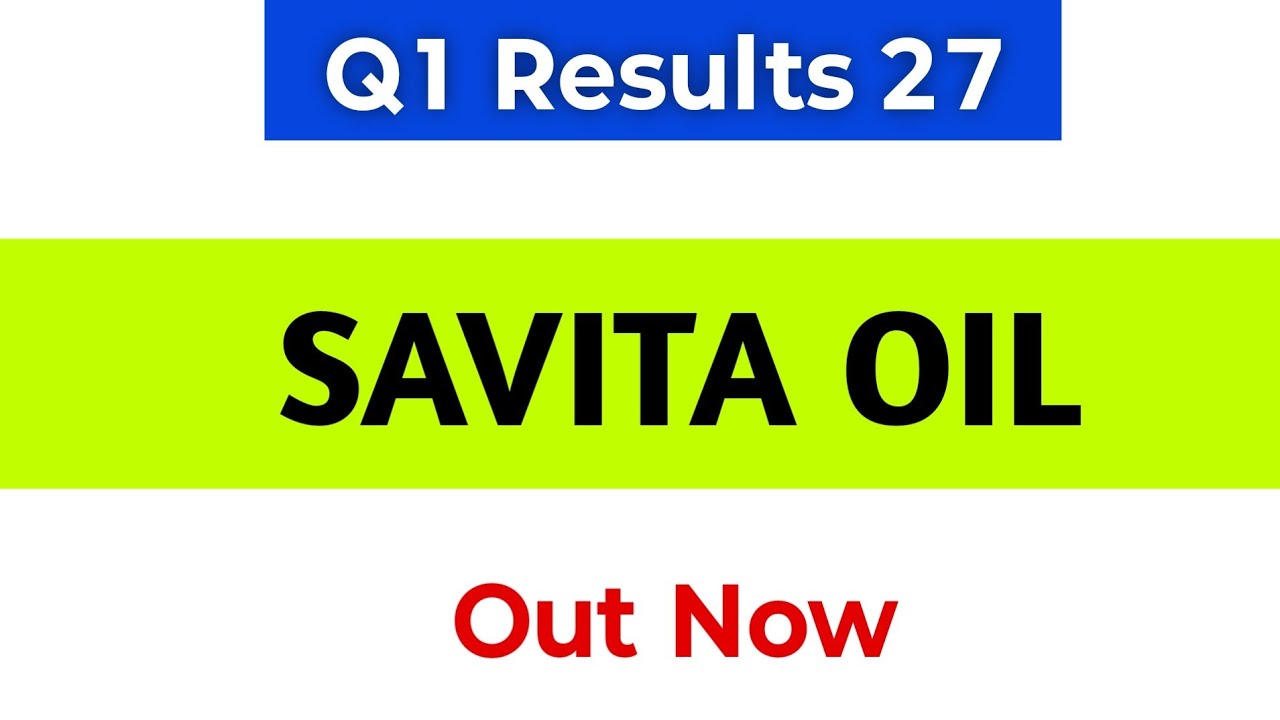 Savita Oil Technologies Q1 Results | SOTL Share Latest News | Savita Oil Share | SOTL Share Results