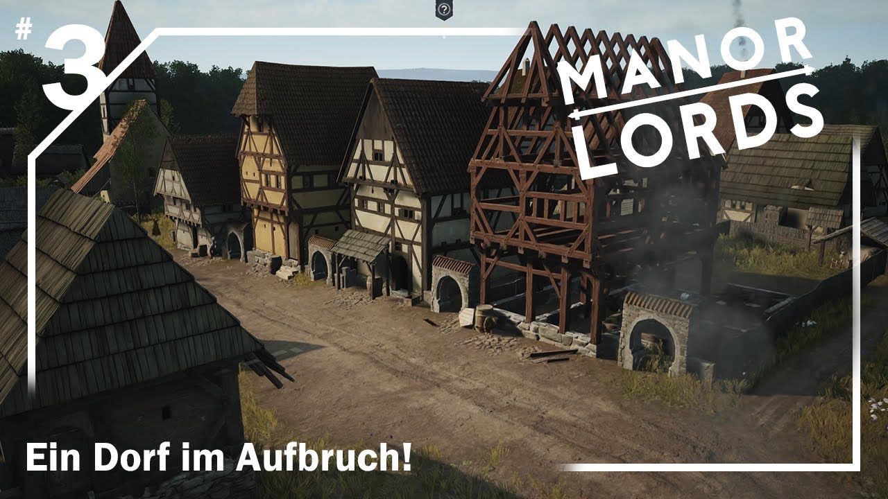 Manor Lords #3 🏰 Ein Dorf im Aufbruch! [Let's Play Deutsch ]