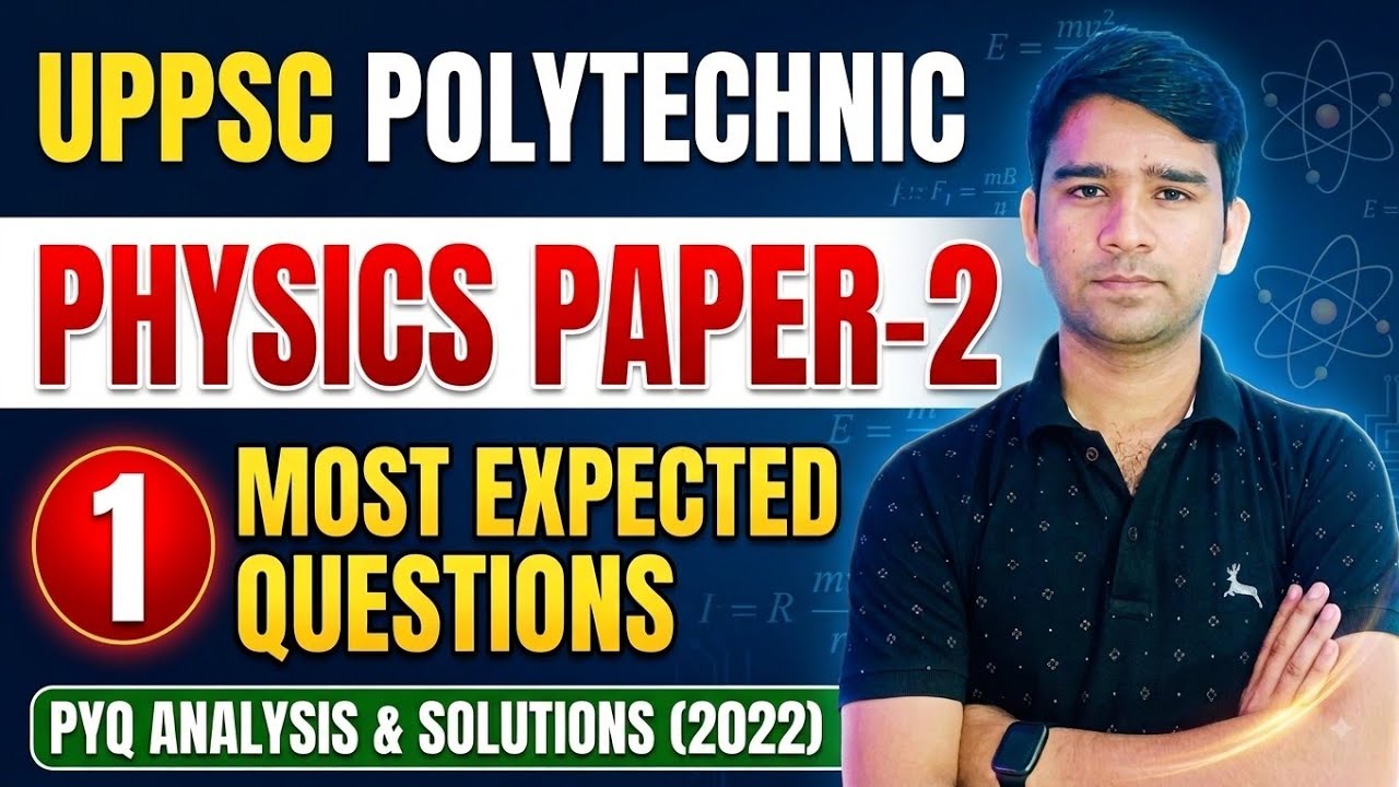 UPPSC Polytechnic Lecturer Physics 2022 Paper-2 Solution Part-1 | Polytechnic Lecturer Preparation