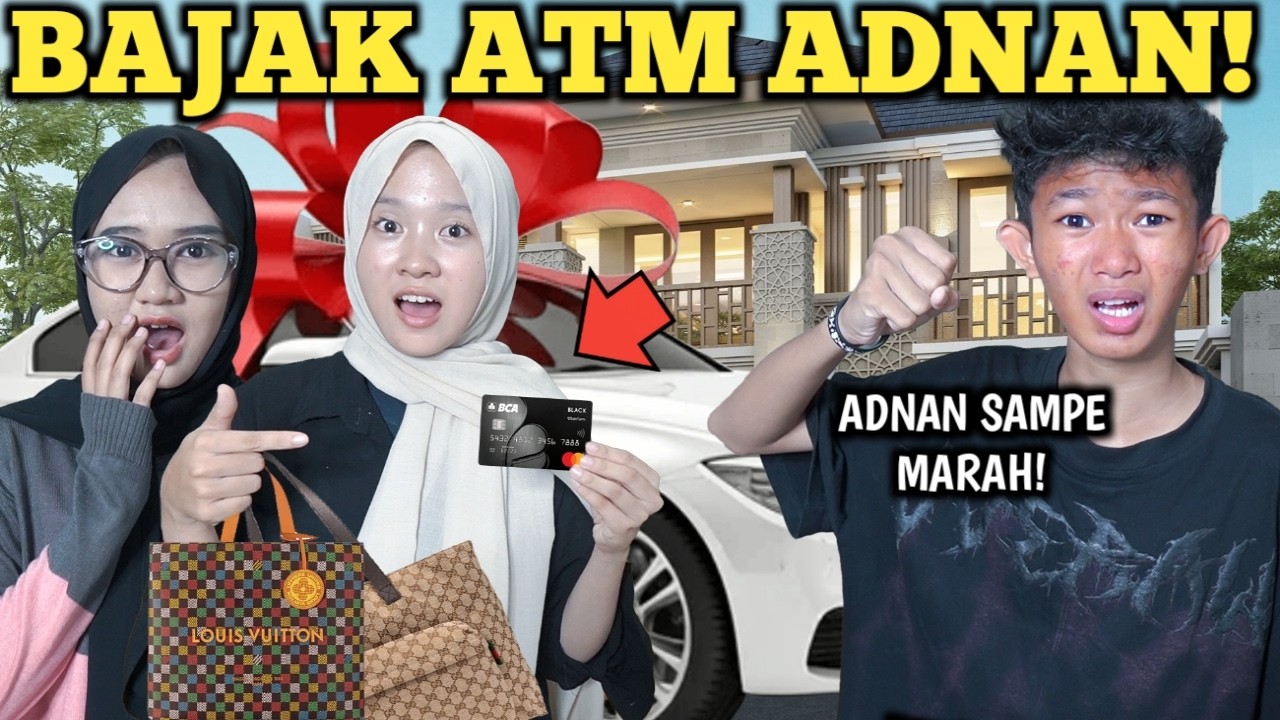 AMEL BAJAK ATM ADNAN BORONG UNTUK SATU RUMAH