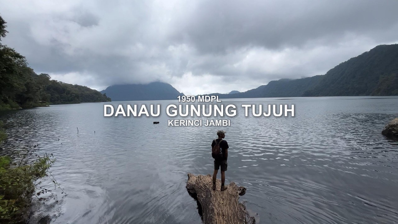 DANAU GUNUNG TUJUH 1950 MDPL - KERINCI PROVINSI JAMBI