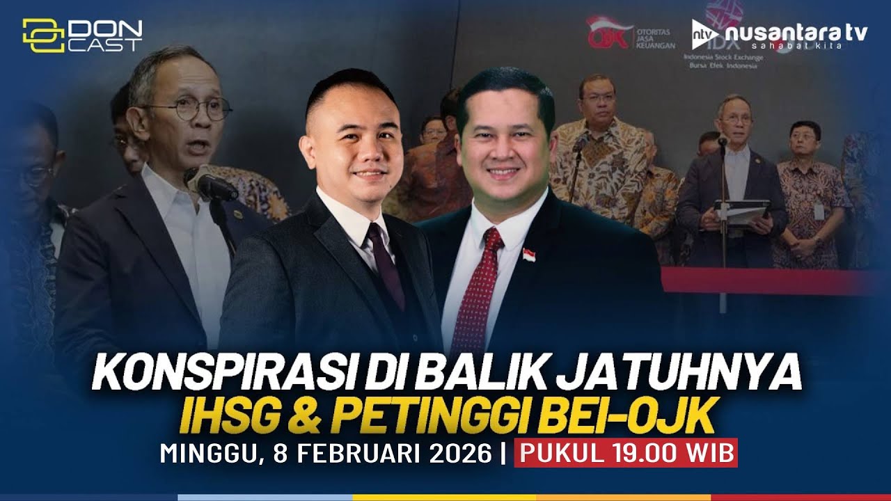 [RERUN] Konspirasi di Balik Jatuhnya IHSG & Petinggi BEI-OJK | DON CAST