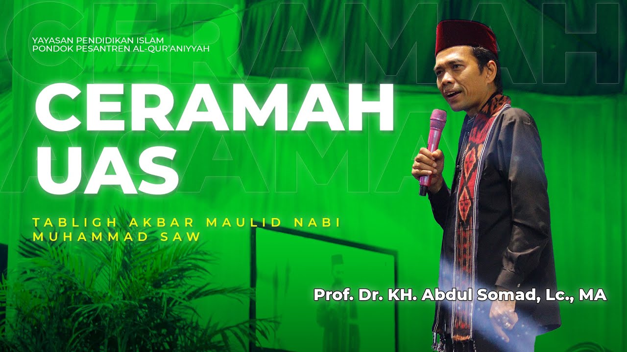 CERAMAH UAS (USTADZ ABDUL SOMAD)