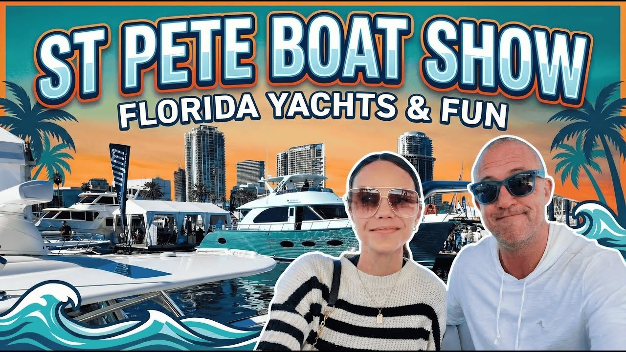Why the St. Pete Boat Show is the Best Way to Experience Florida Living