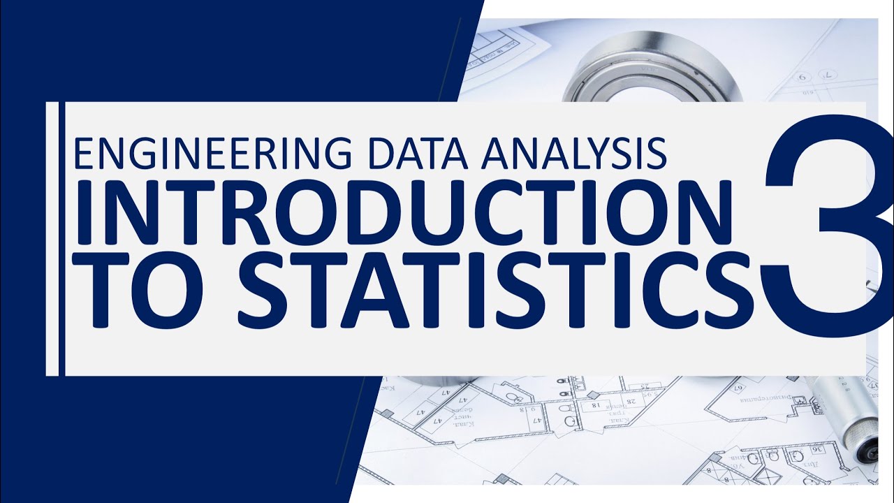 Engineering Data Analysis (Statistics) - Chapter 3 Introduction to Statistics
