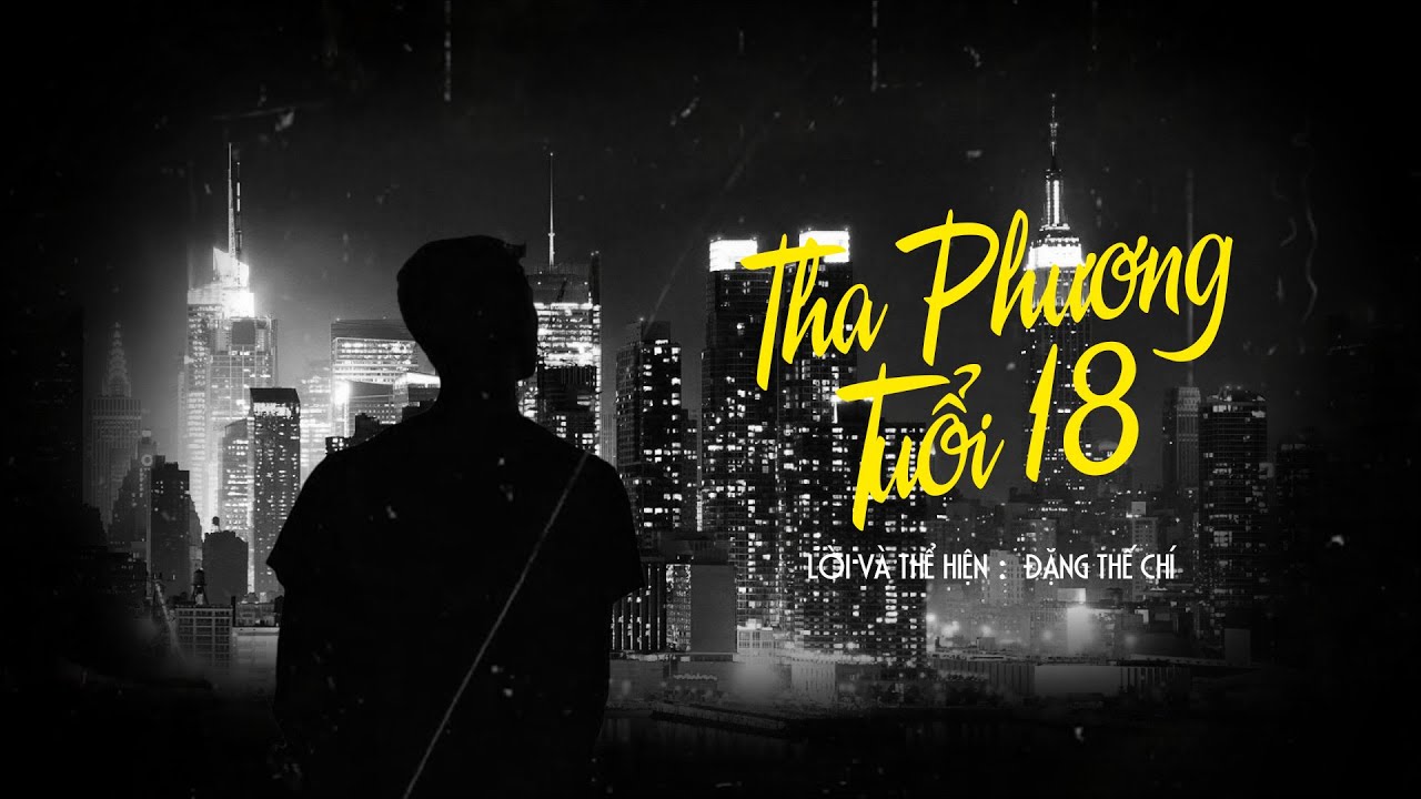 Tha Phương Tuổi 18 - Đặng Thế Chí | Official Music Video | Đêm 30 Pháo Rực Trời Tây....
