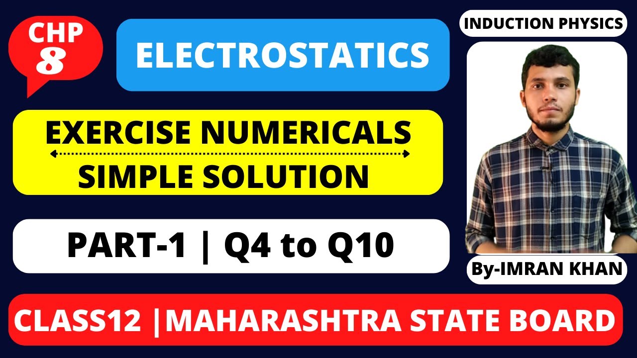 Exercise Numerical Solutions | Chapter-8| Electrostatics | Class12 | HSC board | Induction Physics