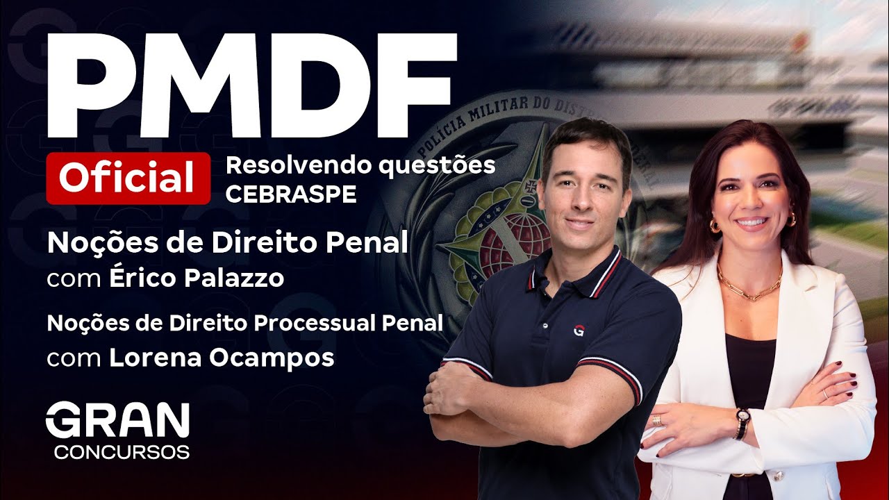 Concurso PMDF Oficial: Questões CEBRASPE de Direito Penal e Processual Penal