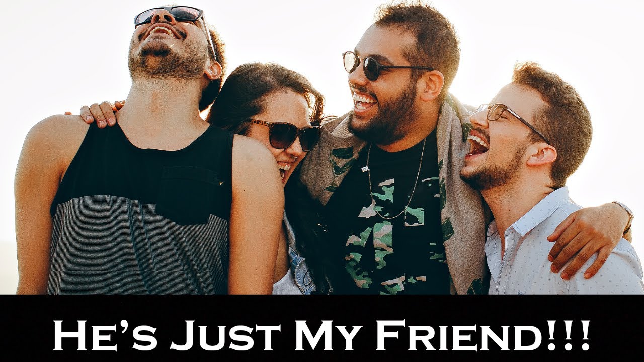 What to Do If Your Girl Has MALE FRIENDS