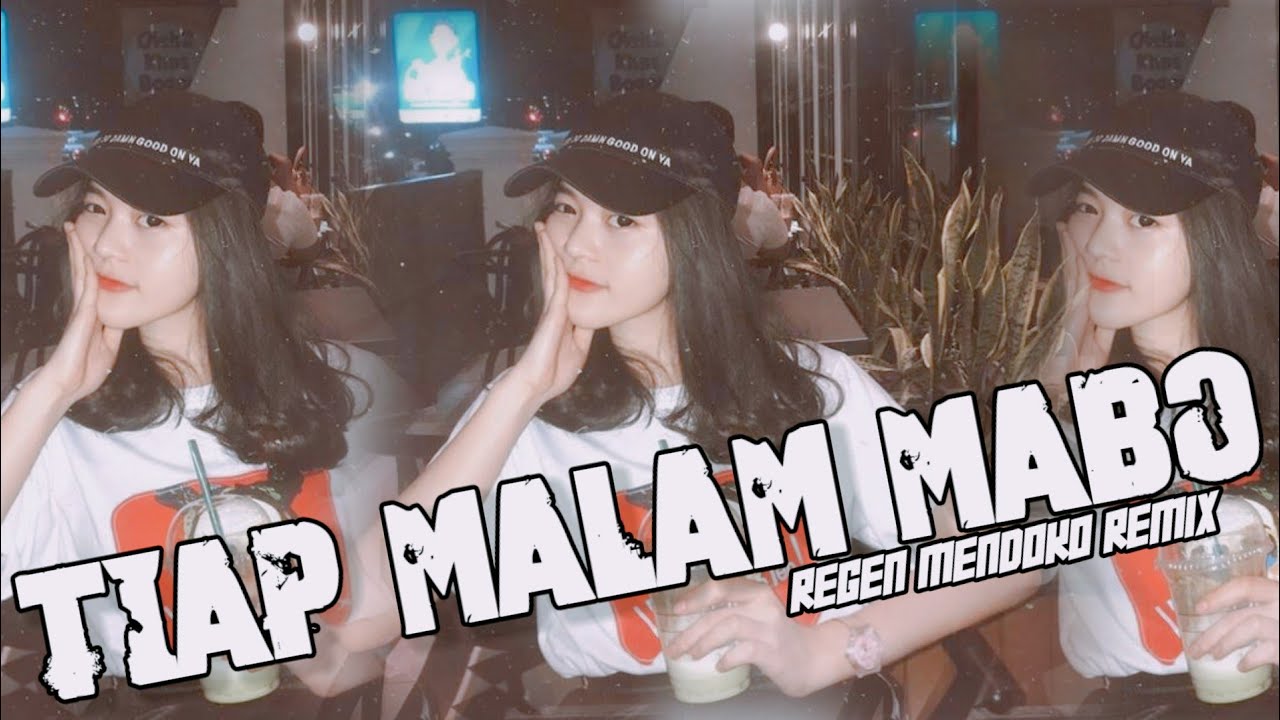 TIAP_MALAM_MABO_-_(Remix)_REGEN_MENDOKO_2025
