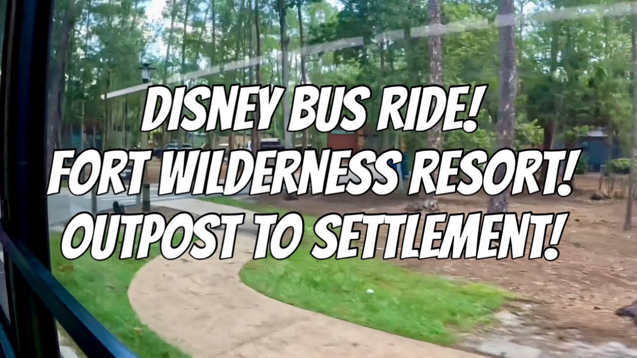 🚌Disney’s Fort Wilderness Resort & Campground Bus Loop! Outpost to Settlement! 
