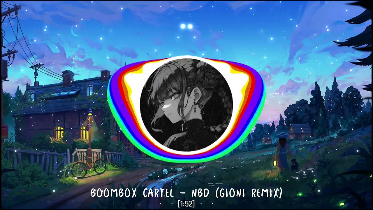 BoomBox Cartel - NBD (Gioni Remix)
