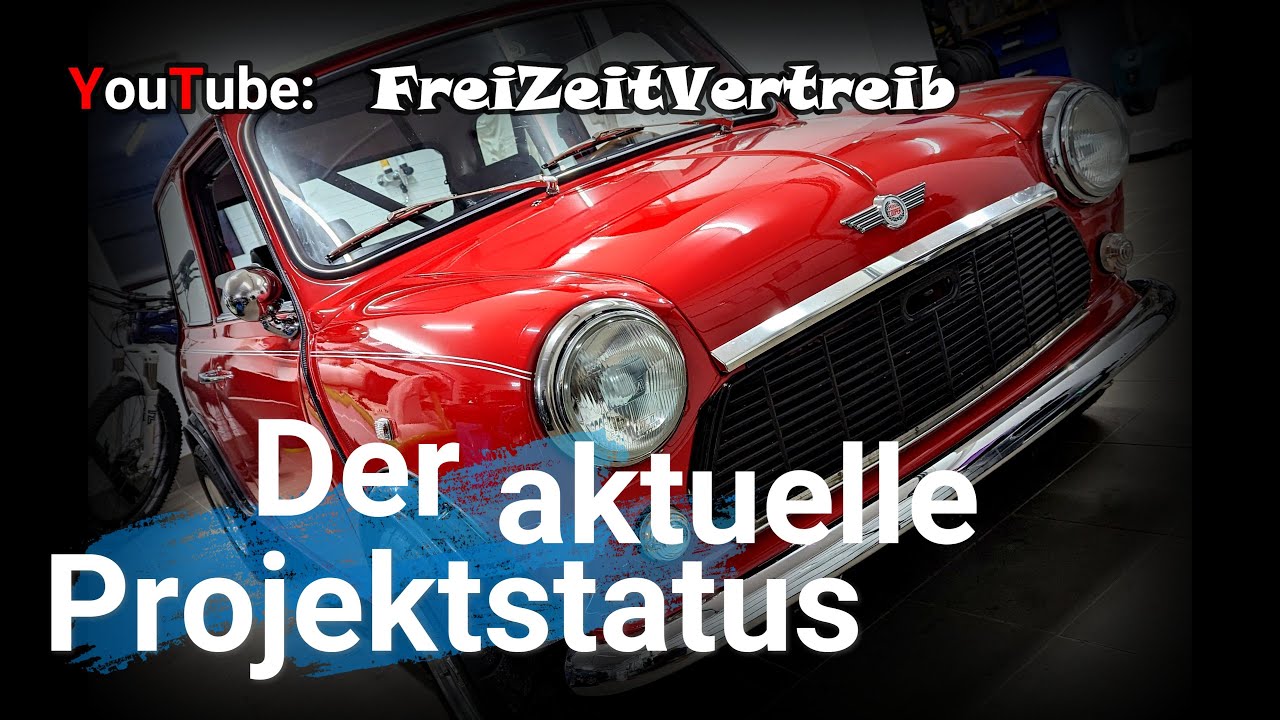 Rover Mini Cooper 1.3 SPI  *  Wie ist der aktuelle Projektstatus unseres kleinen Mini Cooper