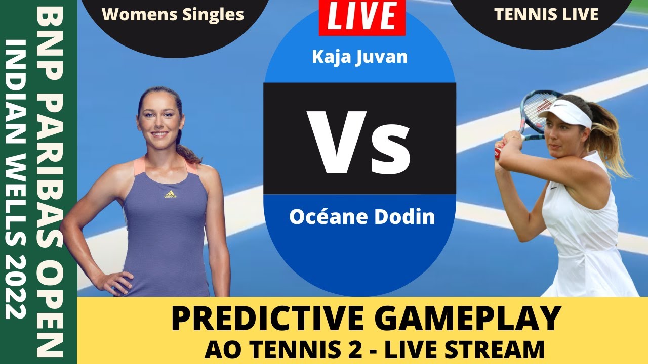 [LIVE] Océane Dodin vs Kaja Juvan - Prediction Gaming | BNP PARIBAS | Indian Wells