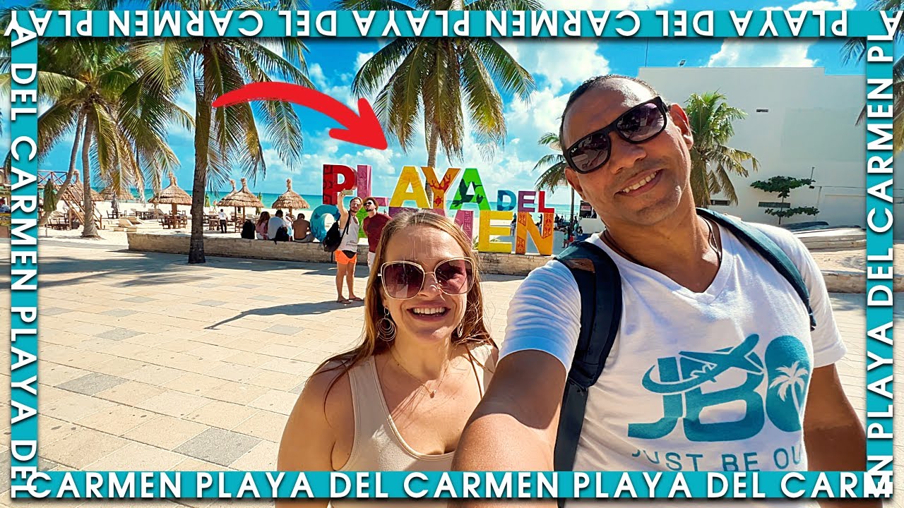 PLAYA DEL CARMEN - ULTIMATE TRAVEL GUIDE | Everything You Need To Know Before Visiting