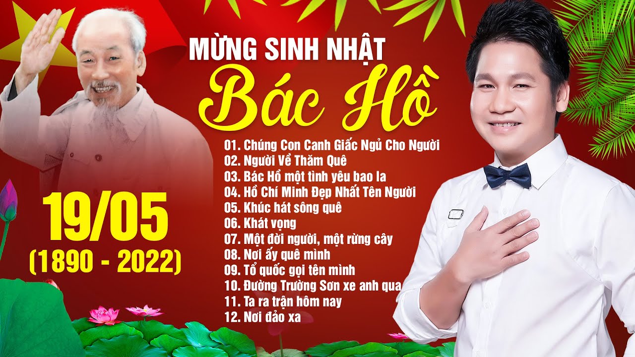Trọng Tấn v&agrave; Những b&agrave;i h&aacute;t hay nhất về B&aacute;c Hồ - Ch&uacute;ng Con Canh Giấc Ngủ Cho Người, Người Về Thăm Qu&ecirc;