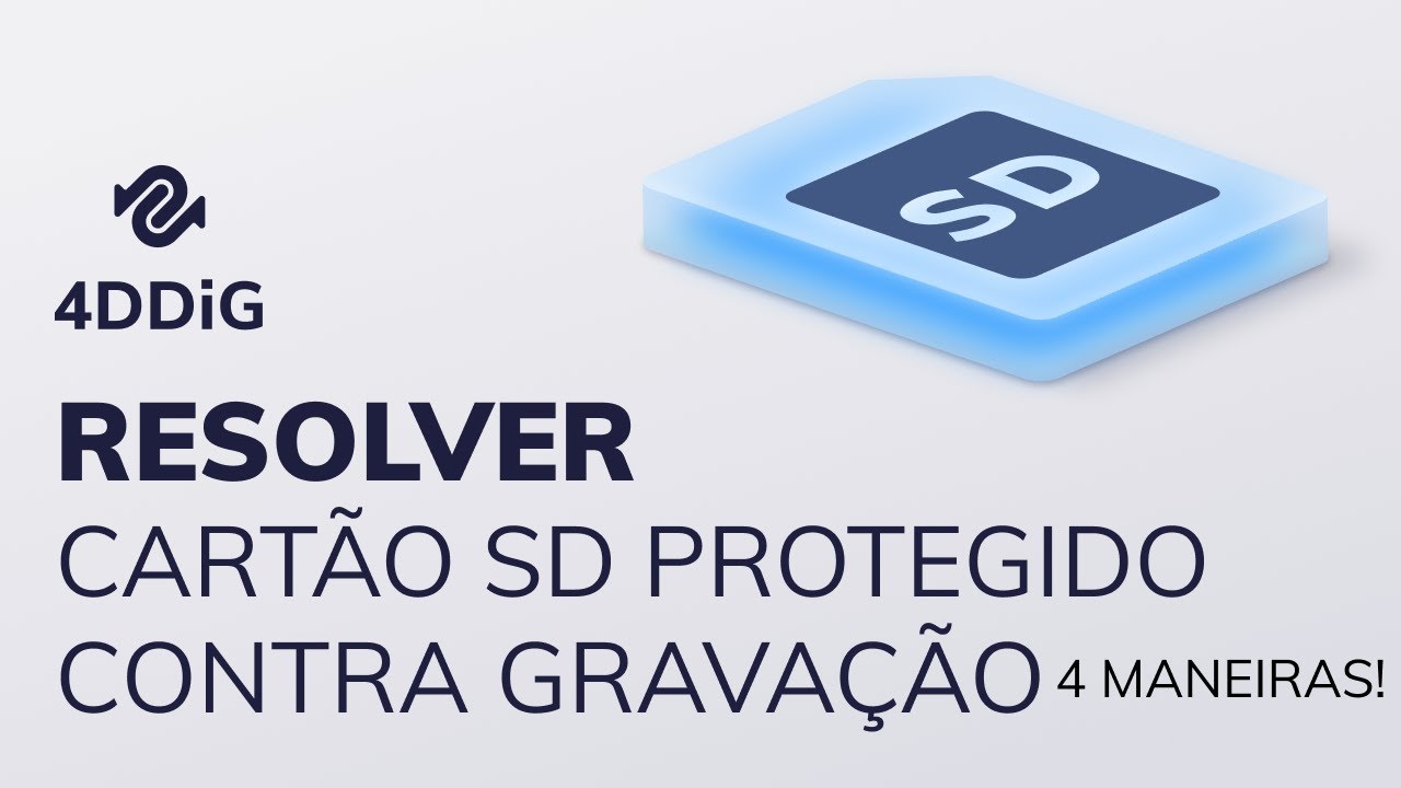 Cartão SD protegido contra gravação, como resolver? 4 maneiras!