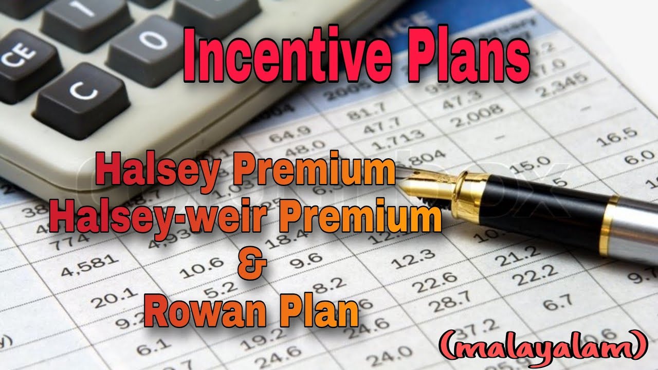 Incentive Plans (Premium Bonus System)Halsey,  Halsey-Weir, and Rowan   System.  (malayalam)