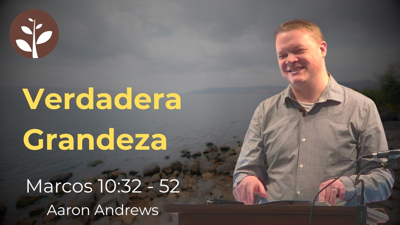 Verdadera Grandeza | Aaron Andrews