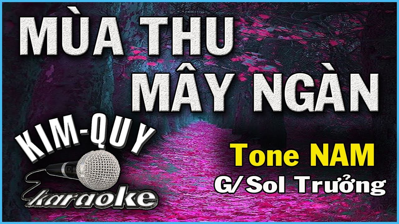 MÙA THU MÂY NGÀN - KARAOKE - Tone NAM ( G/Sol Trưởng )
