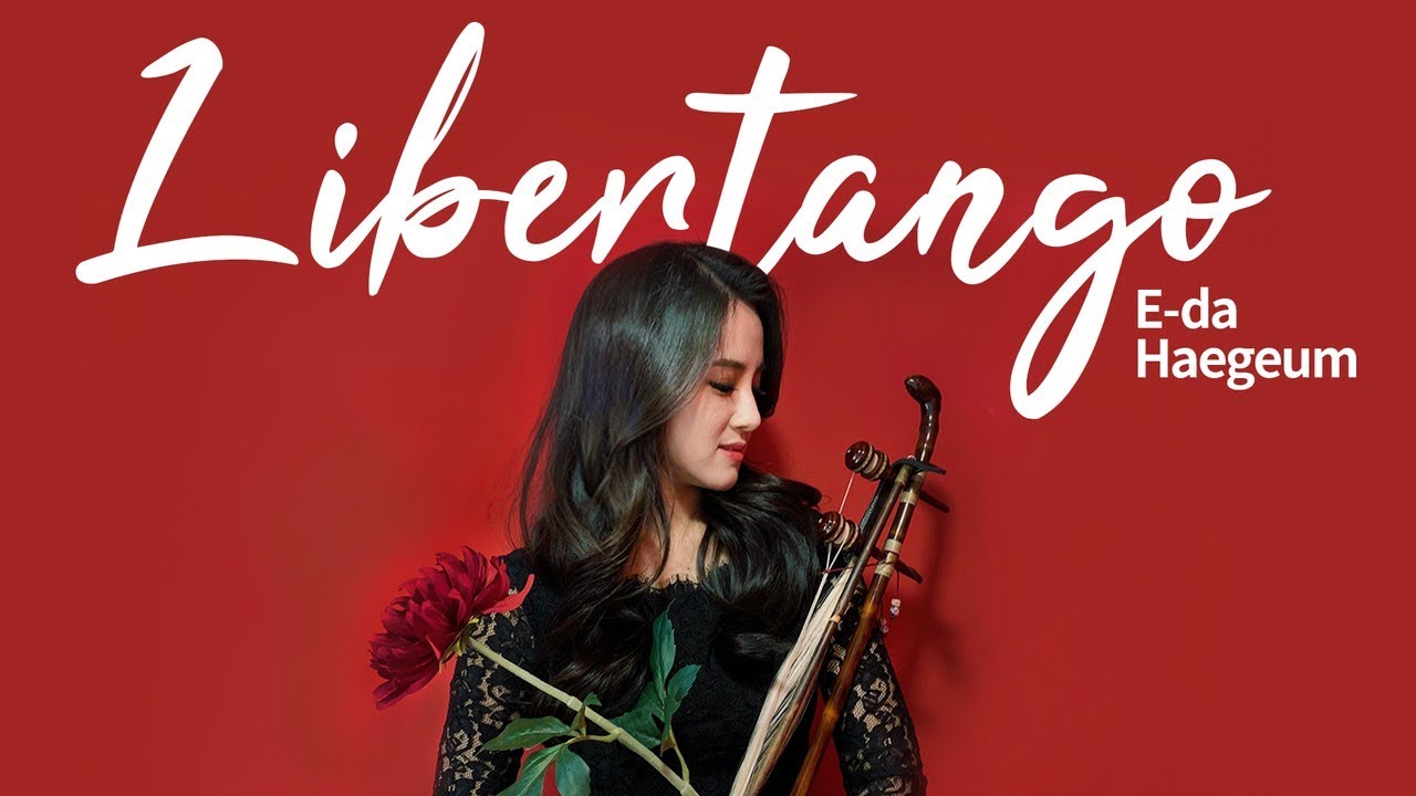 Libertango(리베르탱고) - 해금연주 by 이다해금 Eda Haegeum