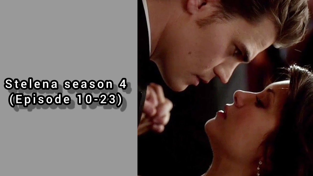 Stelena season 4 (Episode 10-23)