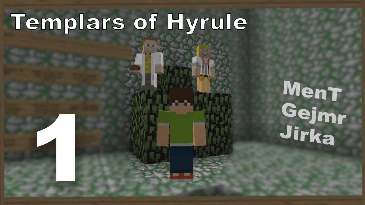 [Minecraft]Templars of Hyrule ep1 [MenT, Gejmr, Jirka Král]