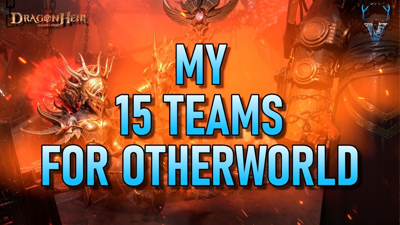 My 15 teams for OTERWORLD EXPLORATION S4 | Dragonheir: Silent Gods