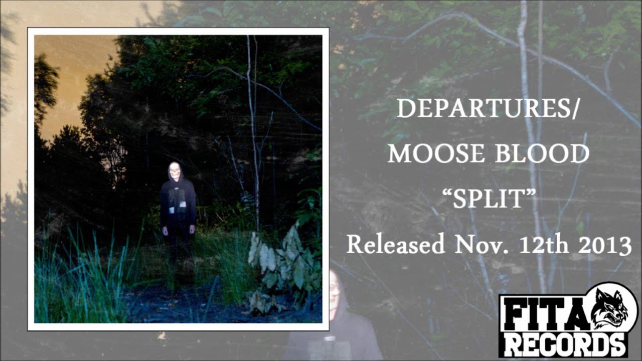 Departures/ Moose Blood | Split HD