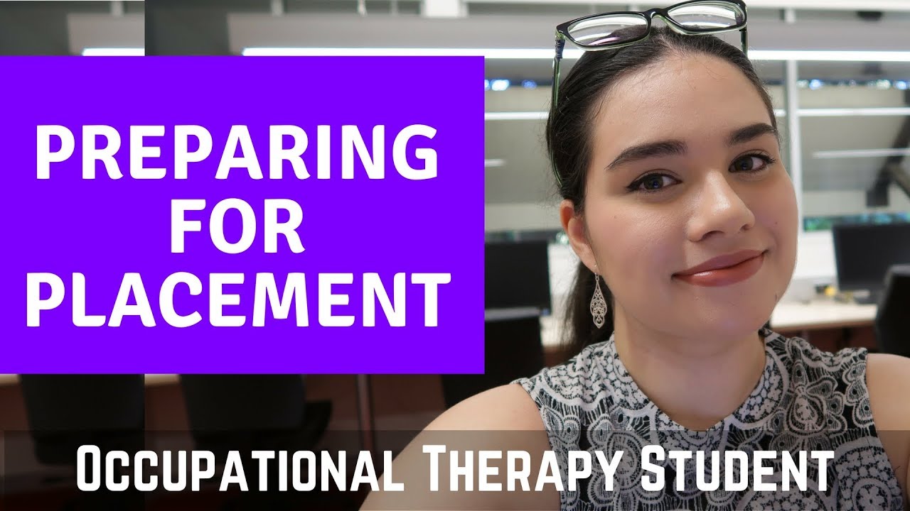 Preparing for Placement II Occupational therapy student ll ENDLESS EDUCATION