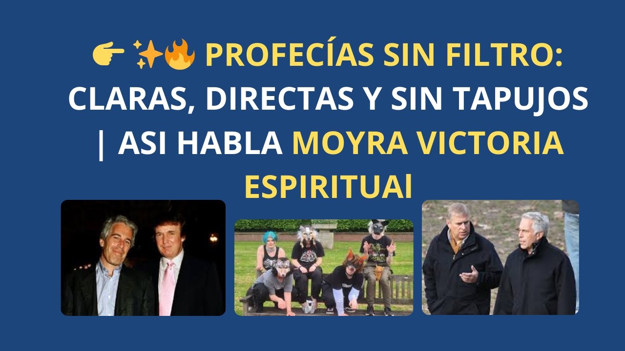 👉 ✨🔥 PROFECÍAS SIN FILTRO: CLARAS, DIRECTAS Y SIN TAPUJOS | ASI HABLA MOYRA VICTORIA ESPIRITUA