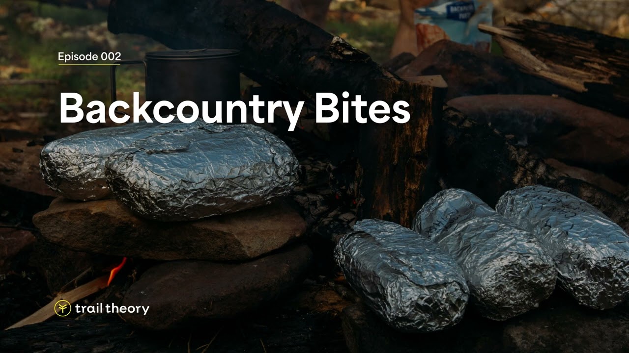 Episode 02 - Backcountry Bites
