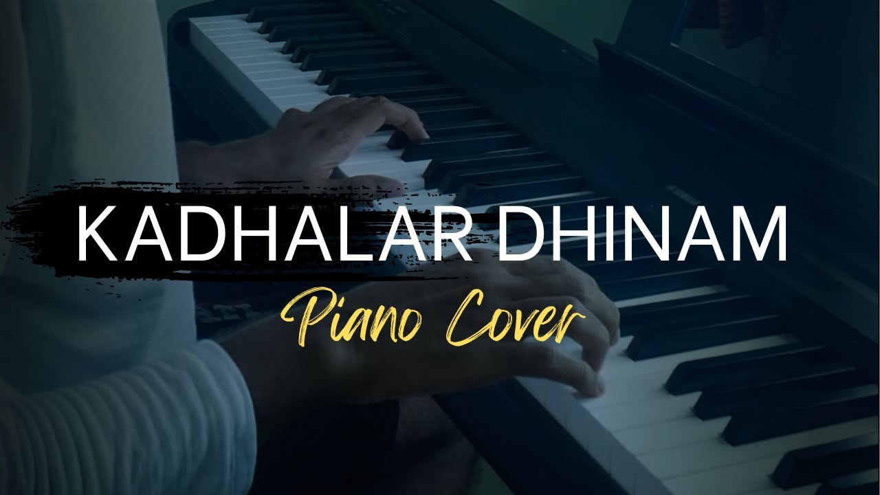 Kadhalar Dhinam / Dil Hi Dil Mein - Piano Cover | A R Rahman