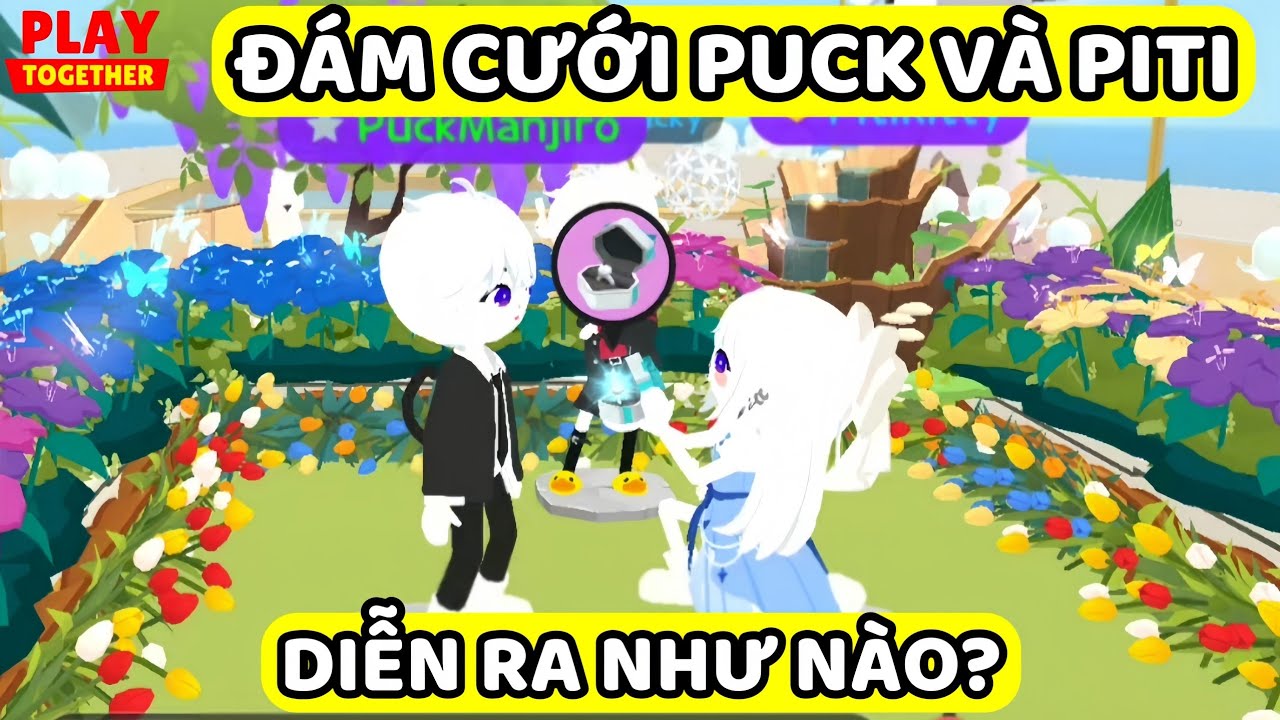 Puck mời anh em đi đám cưới trong Play Together diễn ra như nào? 