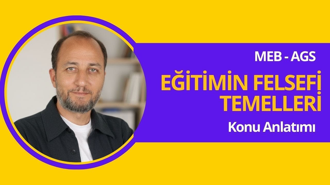 2026 - MEB- AGS | Eğitimin Felsefi Temelleri IV