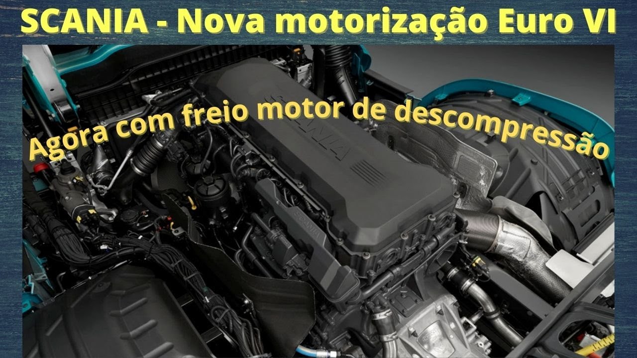 SCANIA - Nova motorização Euro VI - Agora com freio motor de descompressão!