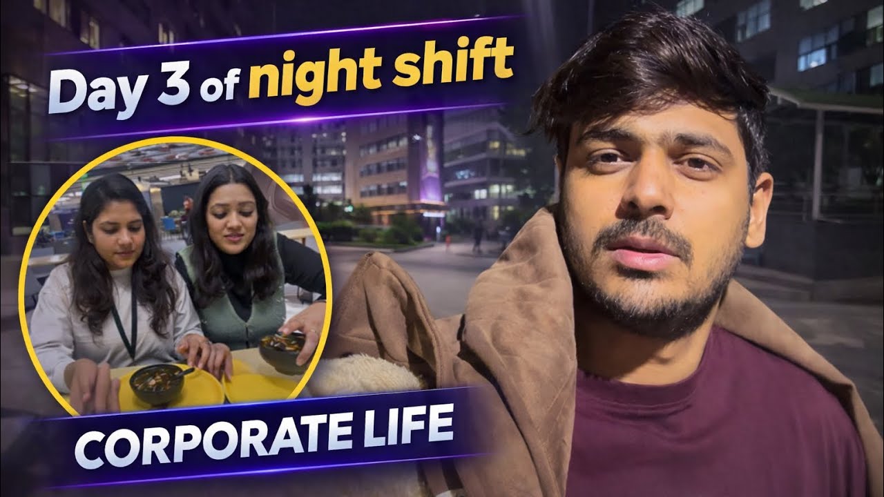 Day 3 of Night Shift | Accenture Gurugram | Corporate life 