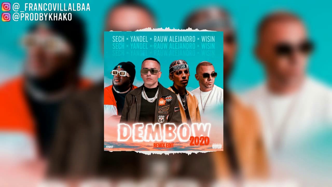 Dembow 2020 Remix Edit   Yandel, Rauw Alejandro, Sech, Wisin