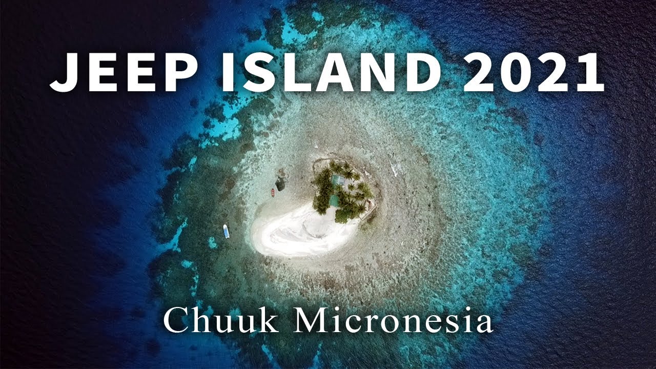 ジープ島の現在 THE CURRENT JEEP ISLAND【 Chuuk Micronesia ミクロネシア チューク 】