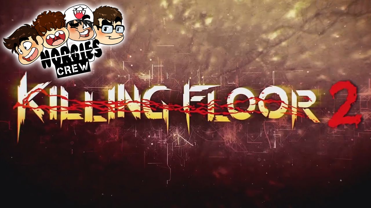 CO-OP HORROR? - Killing Floor 2 w/Norgies Crew (Bob, Ray & Vox)