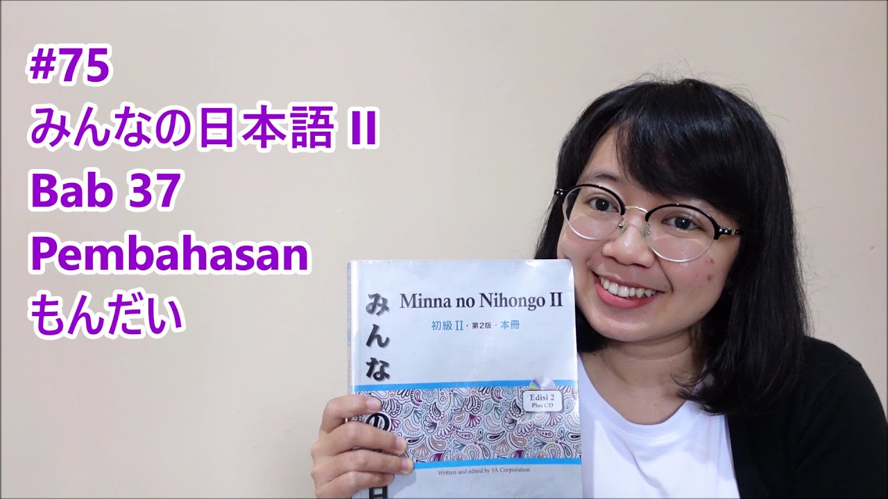 75# Bab 37 - Pembahasan Mondai Bab 37 - Minna no Nihongo II